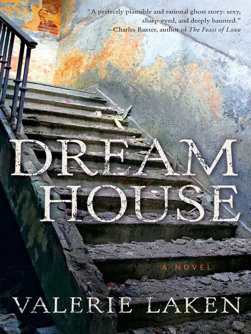 Title details for Dream House by Valerie Laken - Available